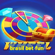 brasil bet fun